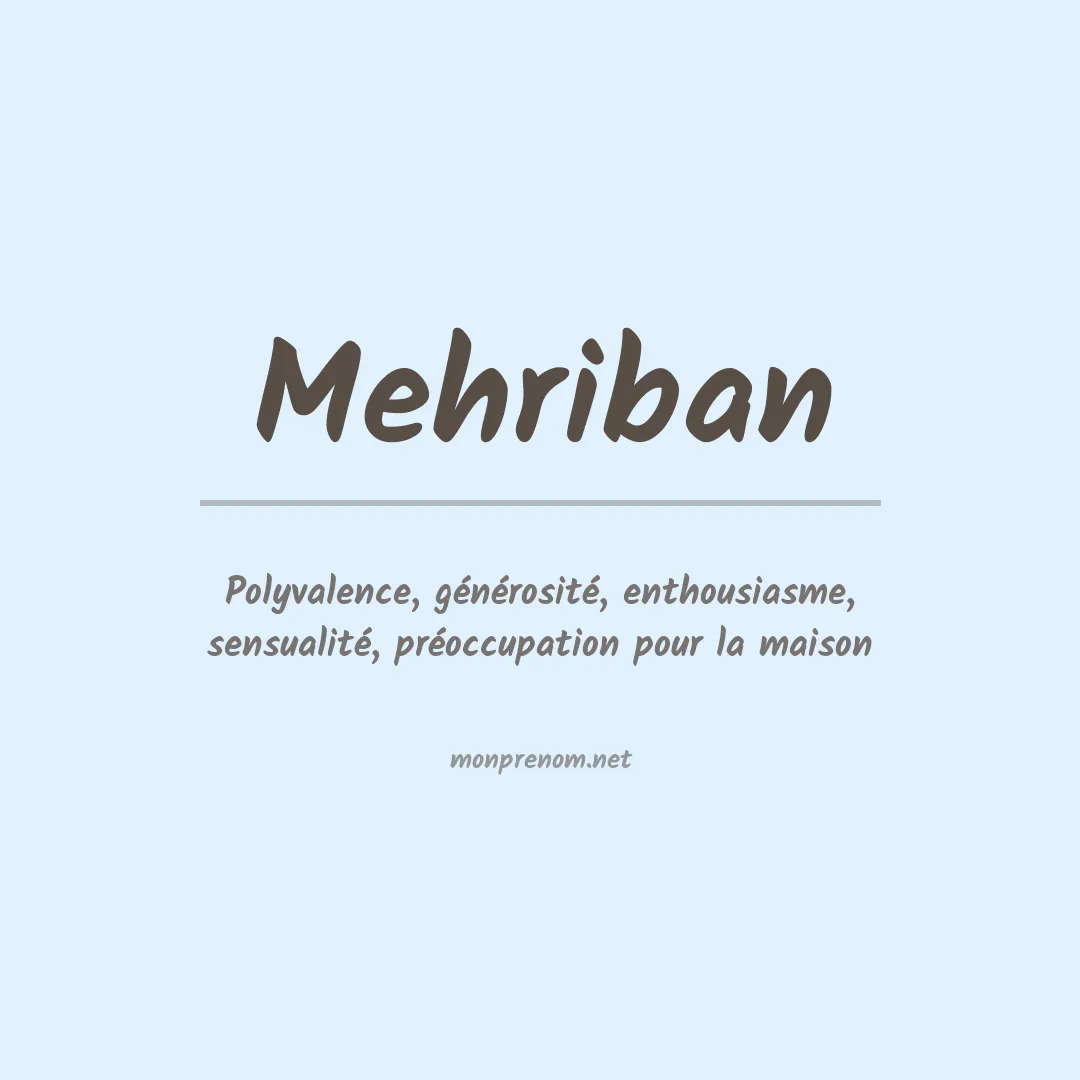 Signification du prénom Mehriban