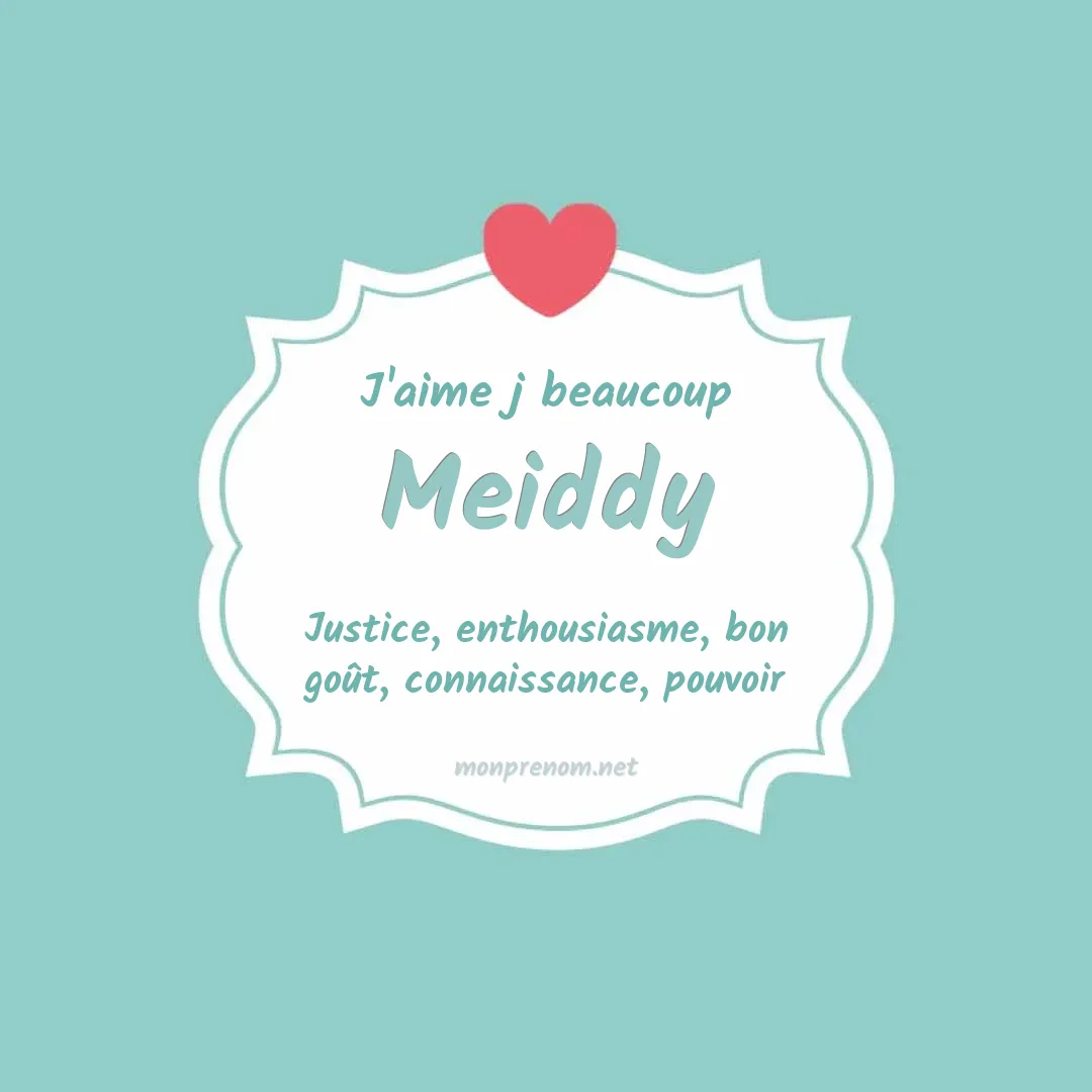 J'aime beaucoup Meiddy