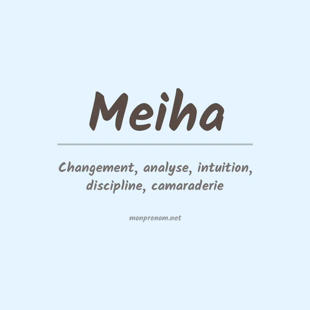 Signification du prénom Meiha