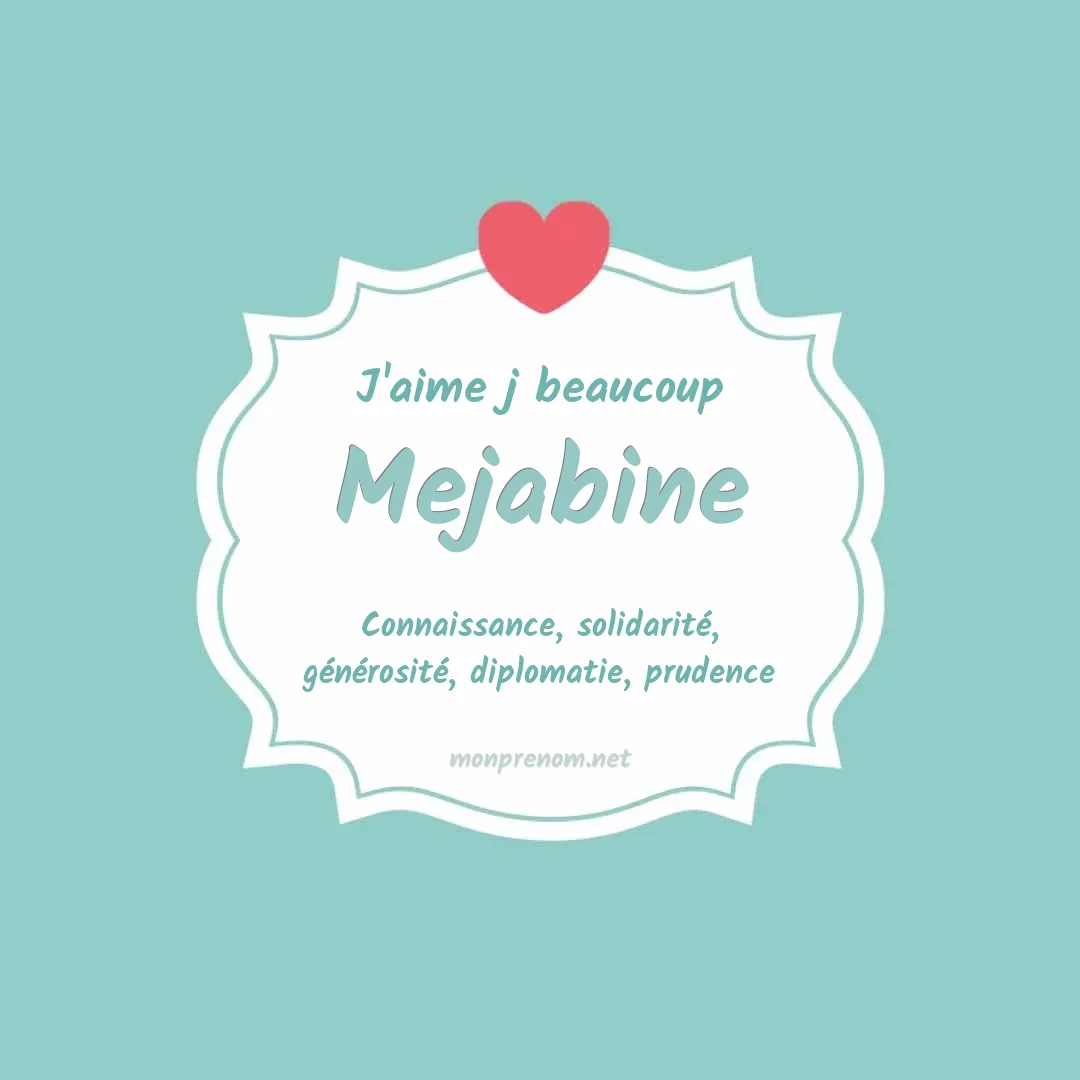 J'aime beaucoup Mejabine