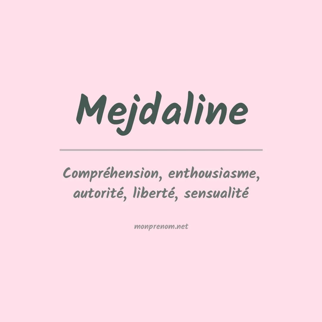 Signification du prénom Mejdaline