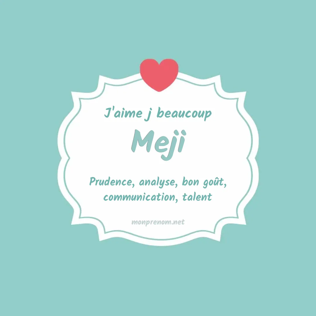 J'aime beaucoup Meji