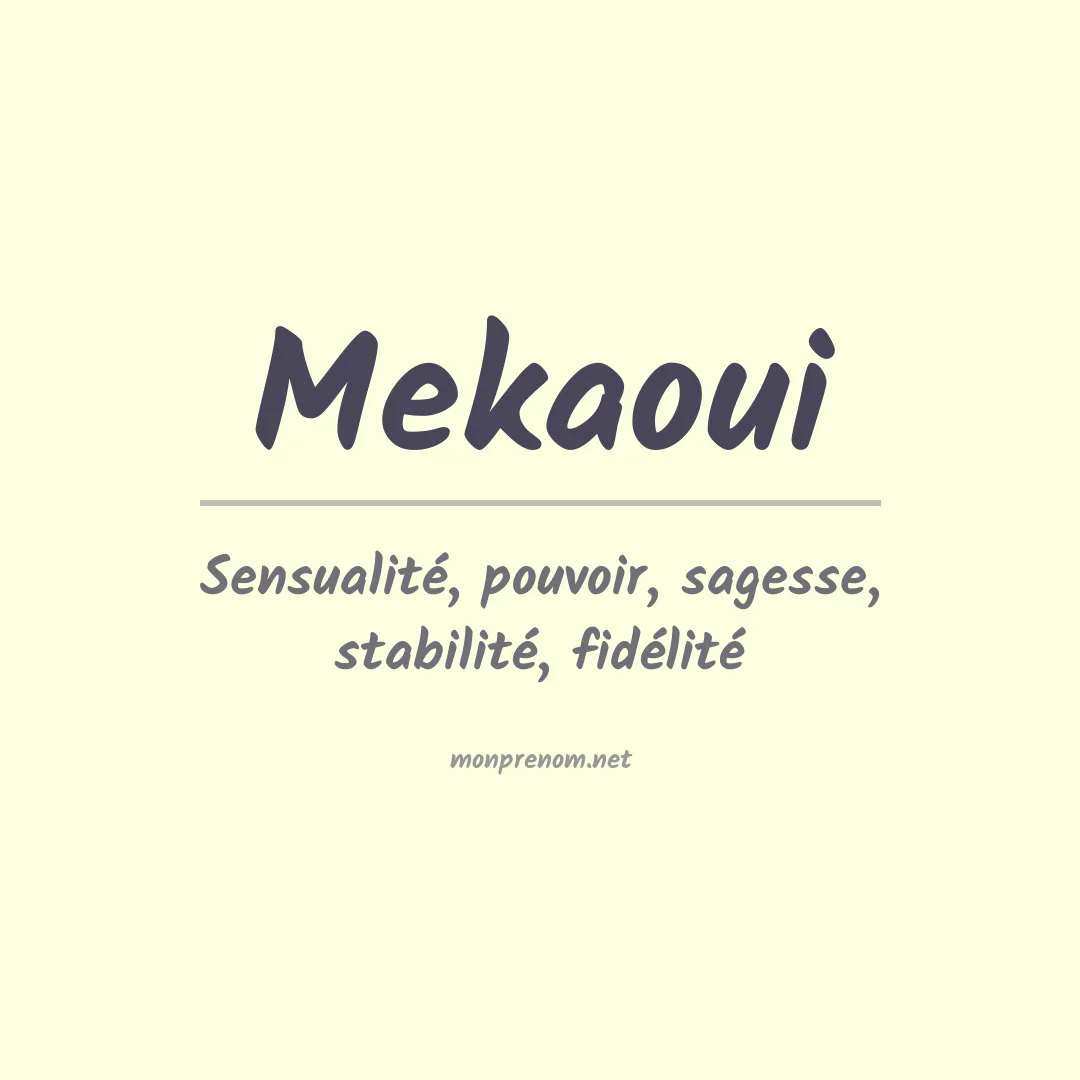 Signification du prénom Mekaoui