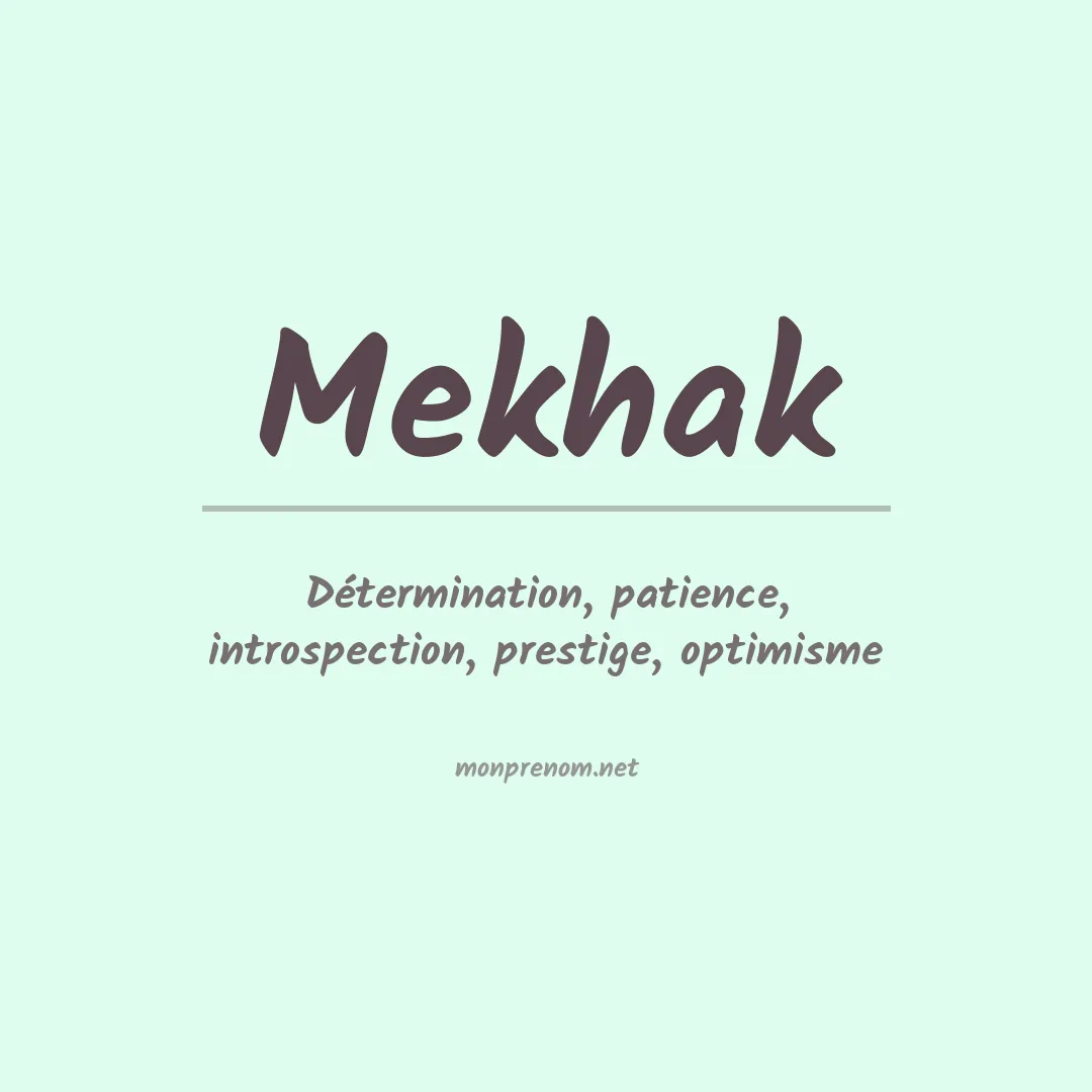 Signification du prénom Mekhak