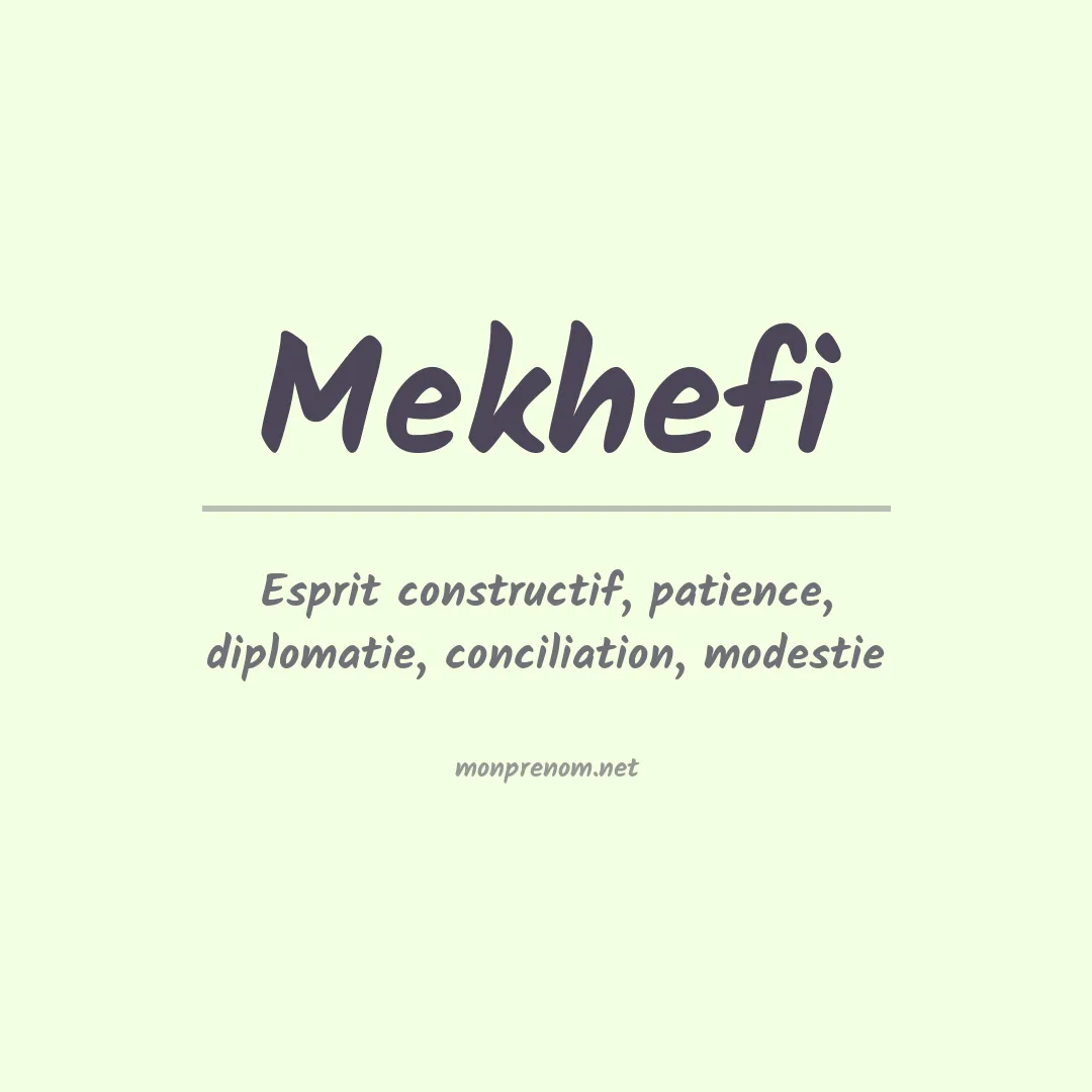 Signification du prénom Mekhefi