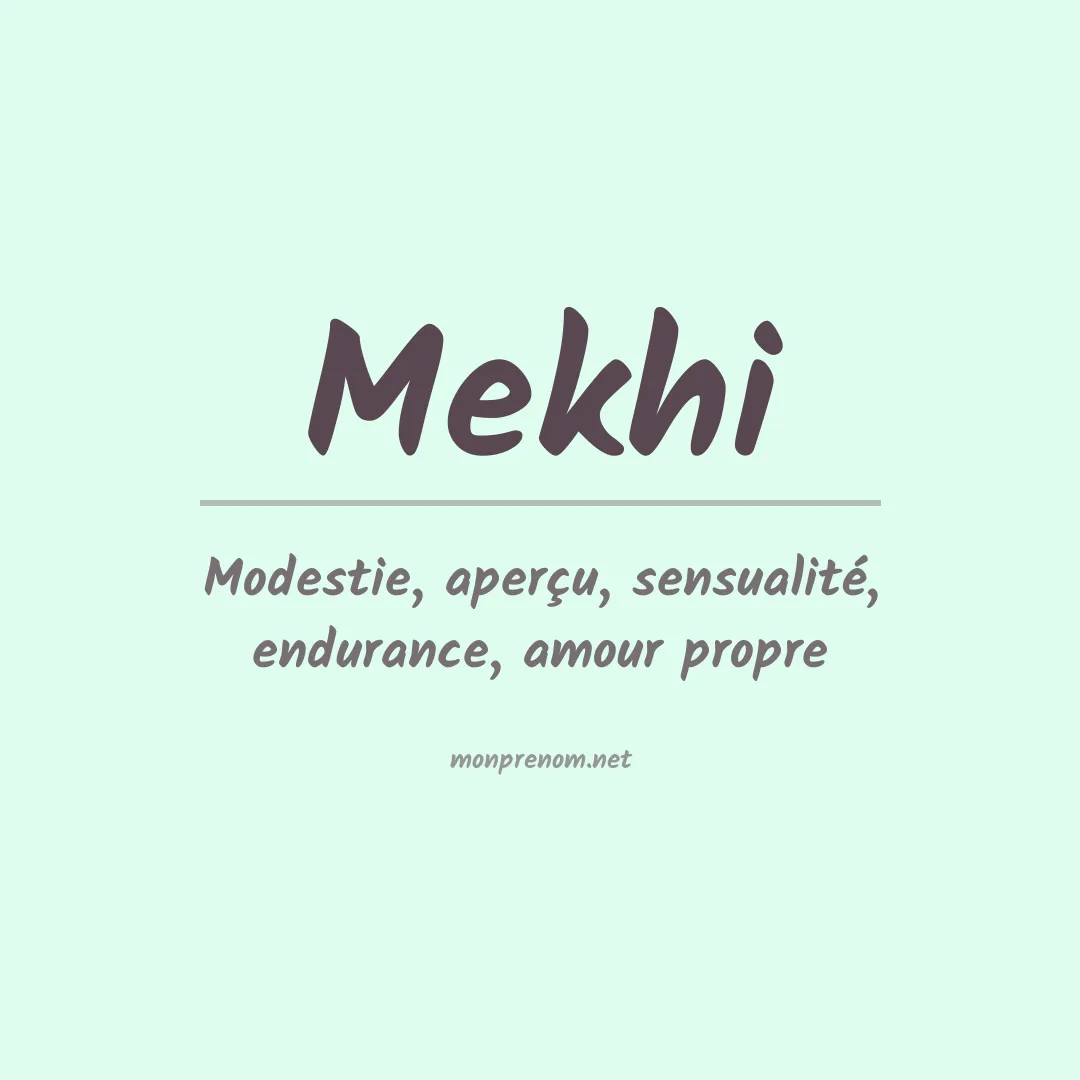 Signification du prénom Mekhi