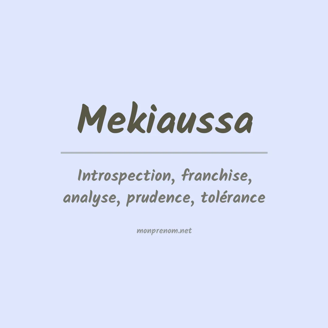 Signification du prénom Mekiaussa