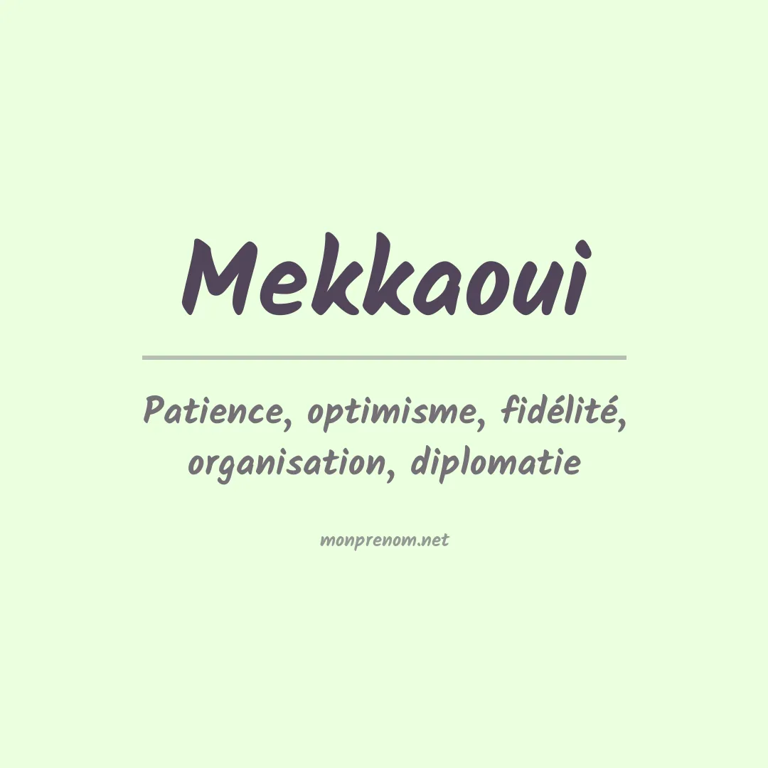 Signification du prénom Mekkaoui