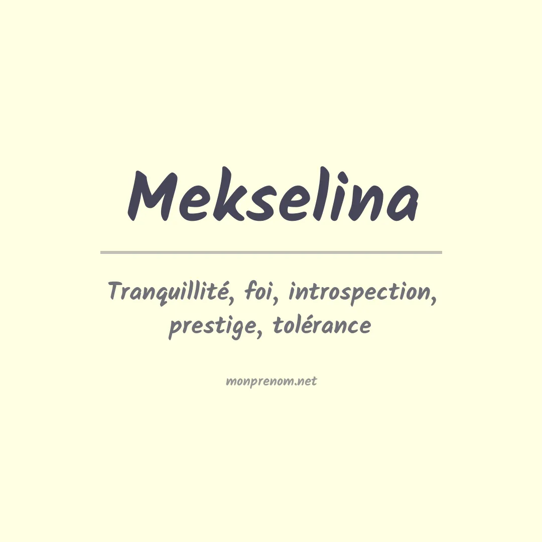 Signification du prénom Mekselina