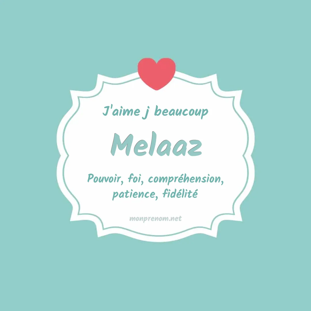 J'aime beaucoup Melaaz