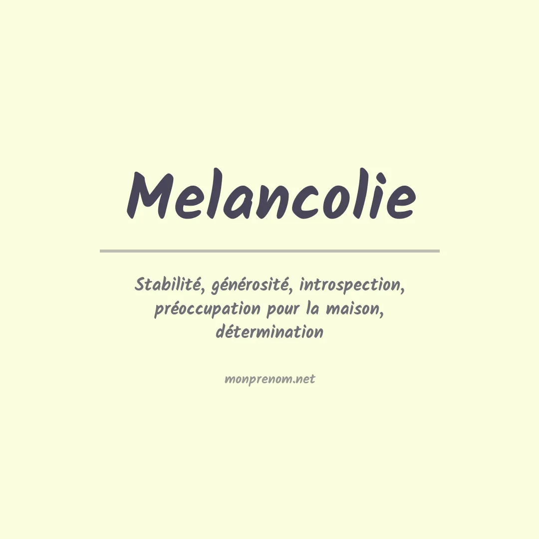Signification du prénom Melancolie