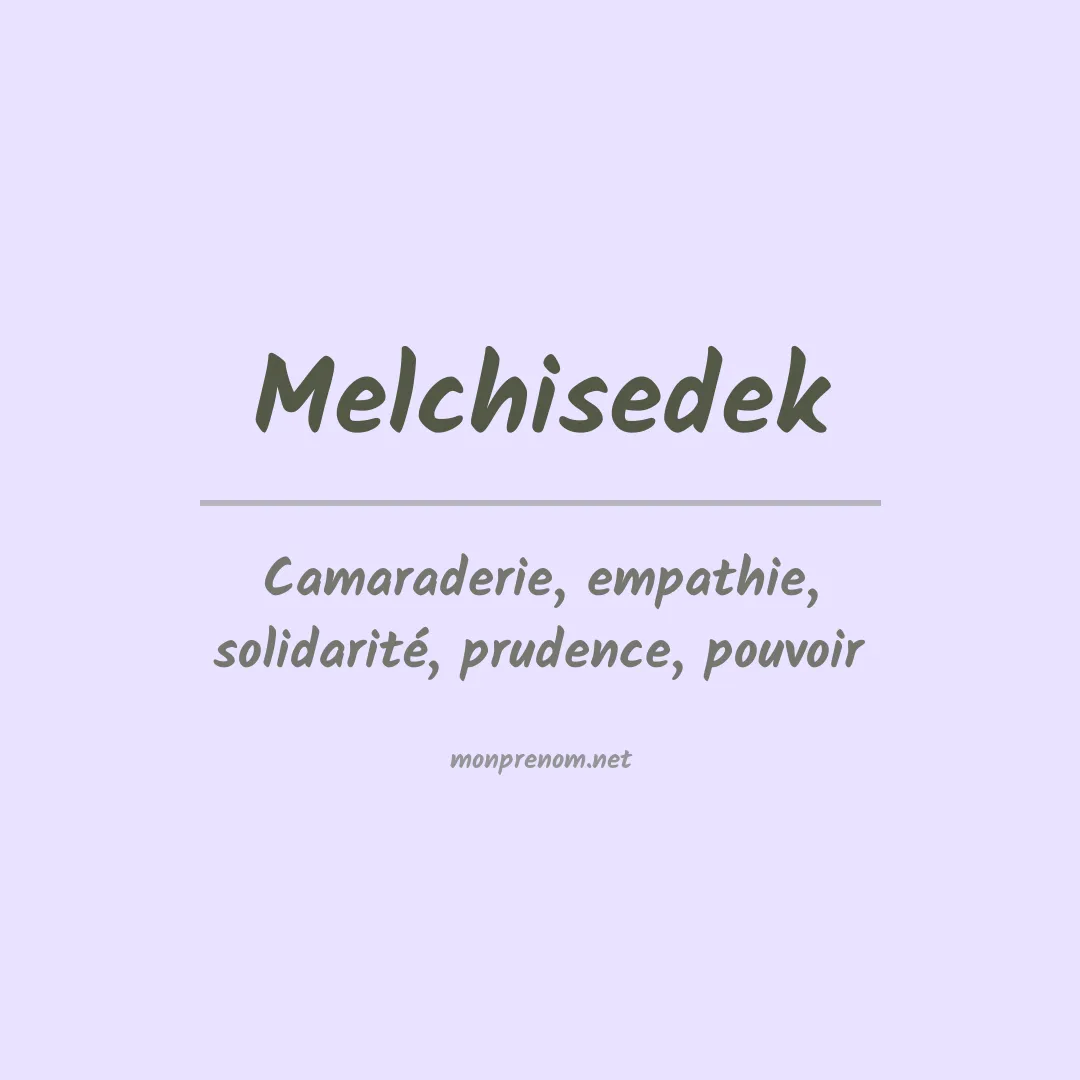 Signification du prénom Melchisedek