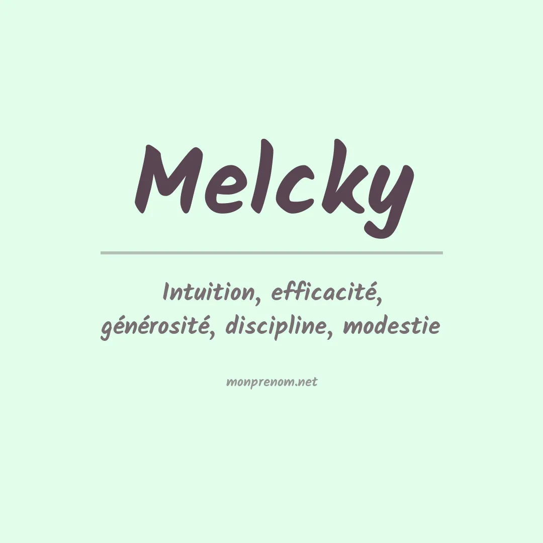 Signification du prénom Melcky
