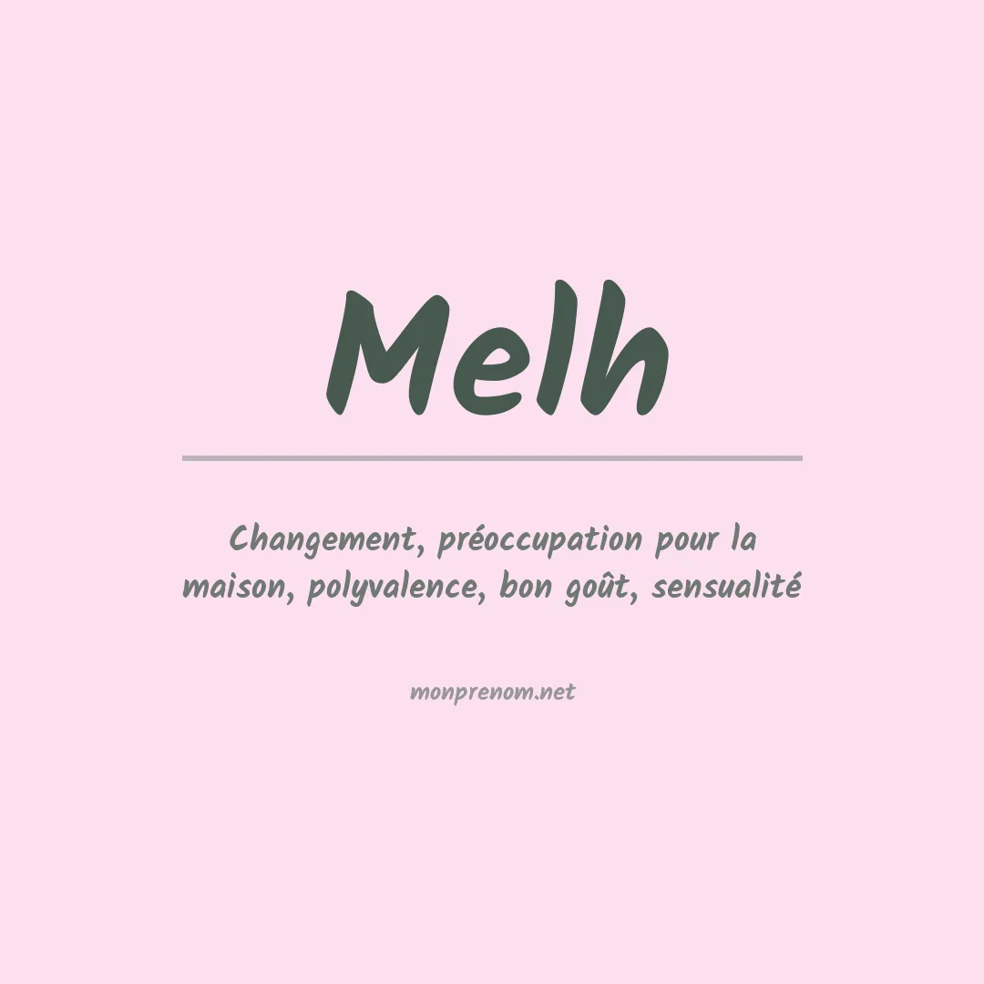 Signification du prénom Melh