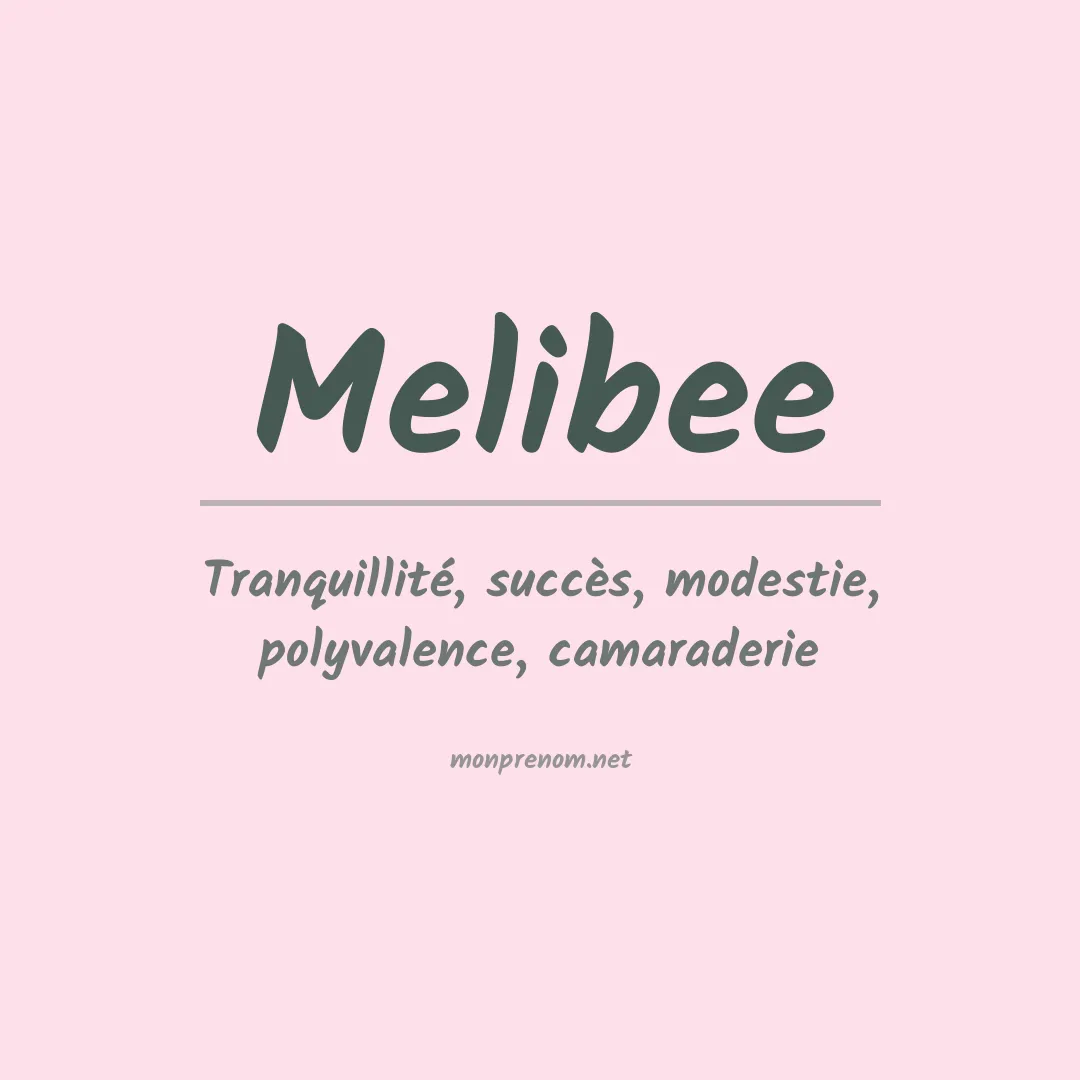 Signification du prénom Melibee