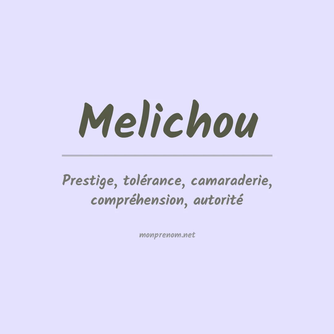Signification du prénom Melichou