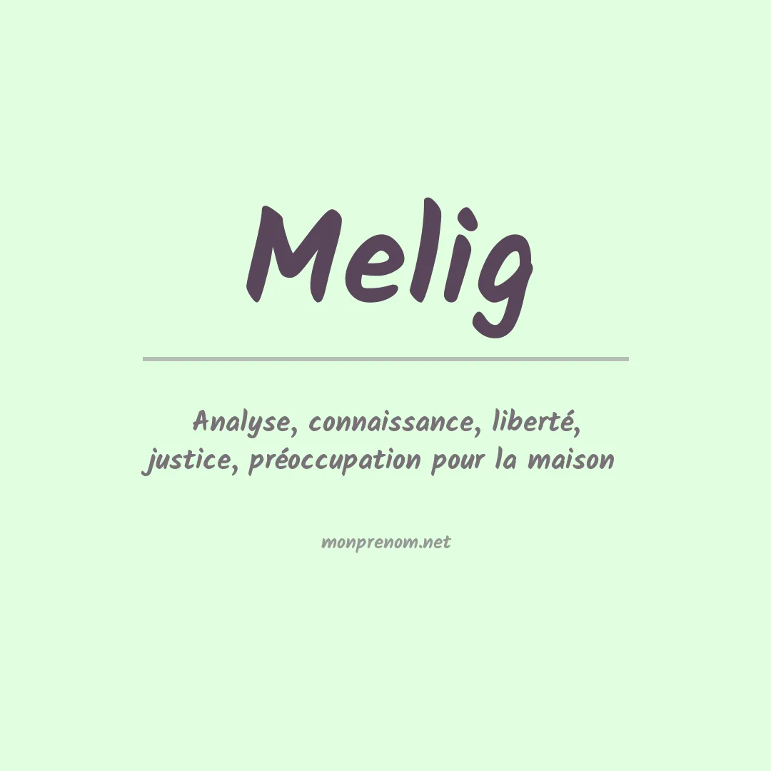 Signification du prénom Melig
