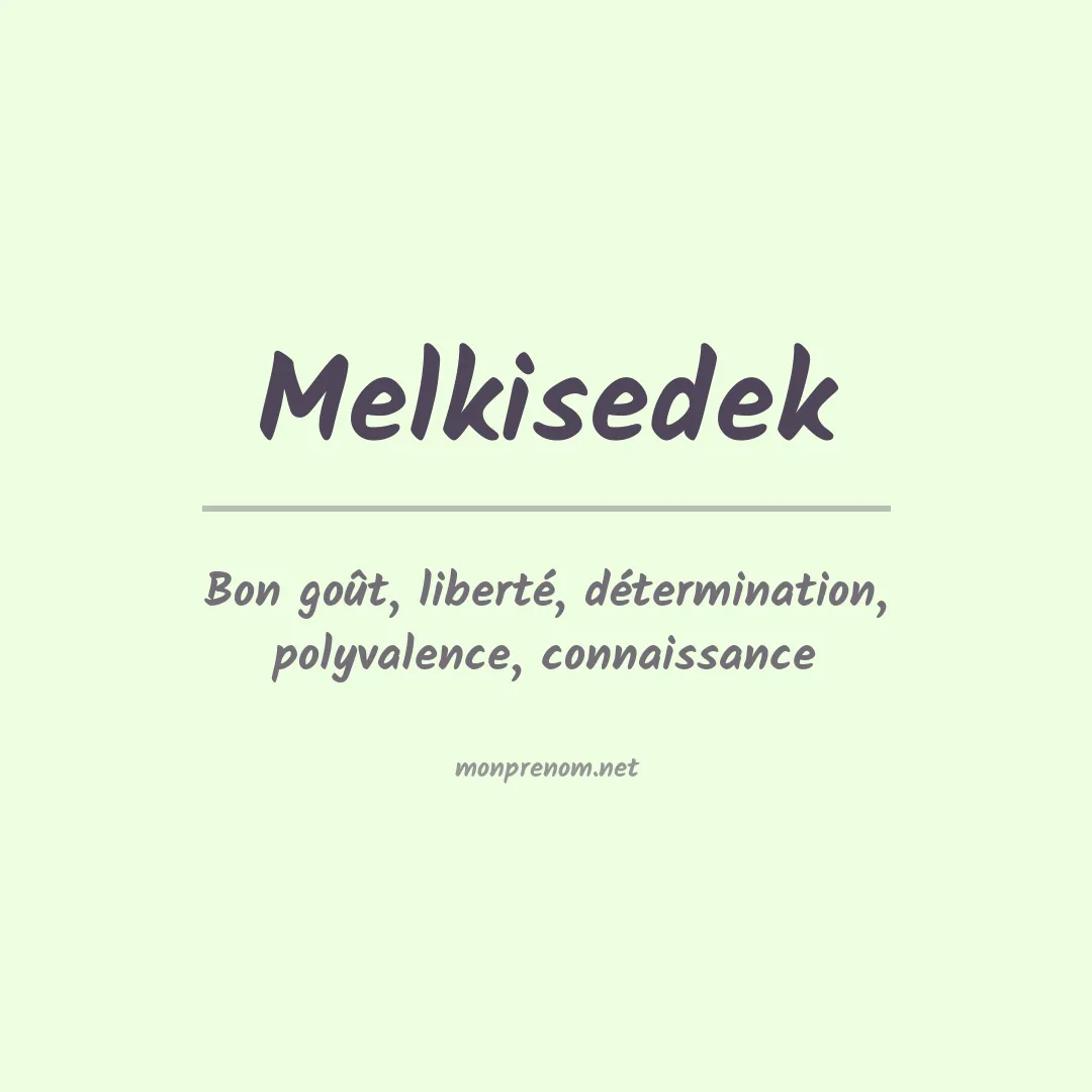 Signification du prénom Melkisedek