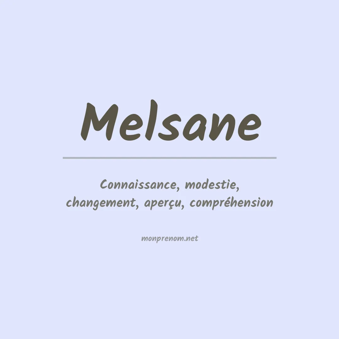 Signification du prénom Melsane
