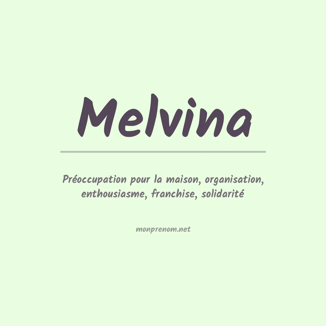 Signification du prénom Melvina
