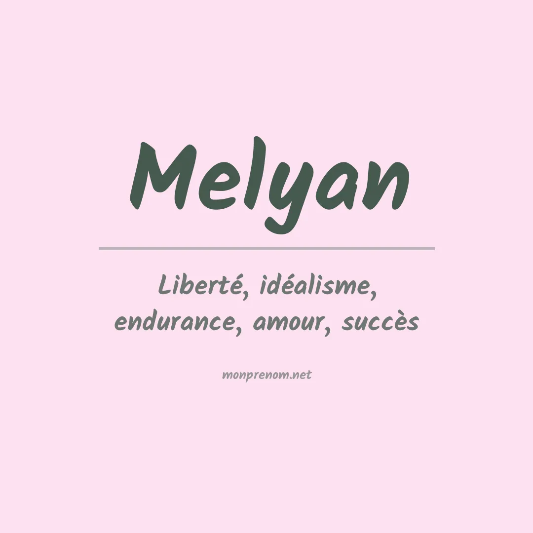 Signification du prénom Melyan