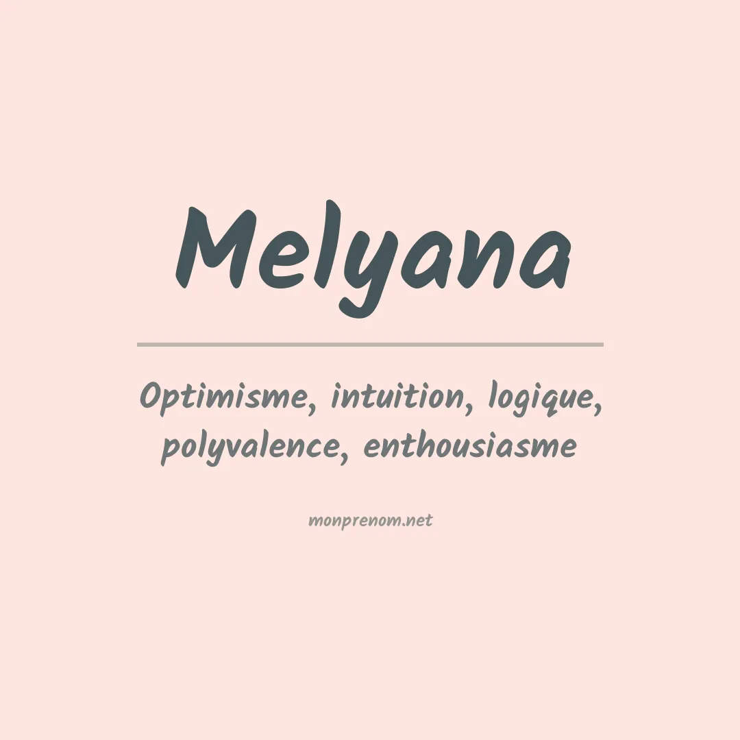 Signification du prénom Melyana