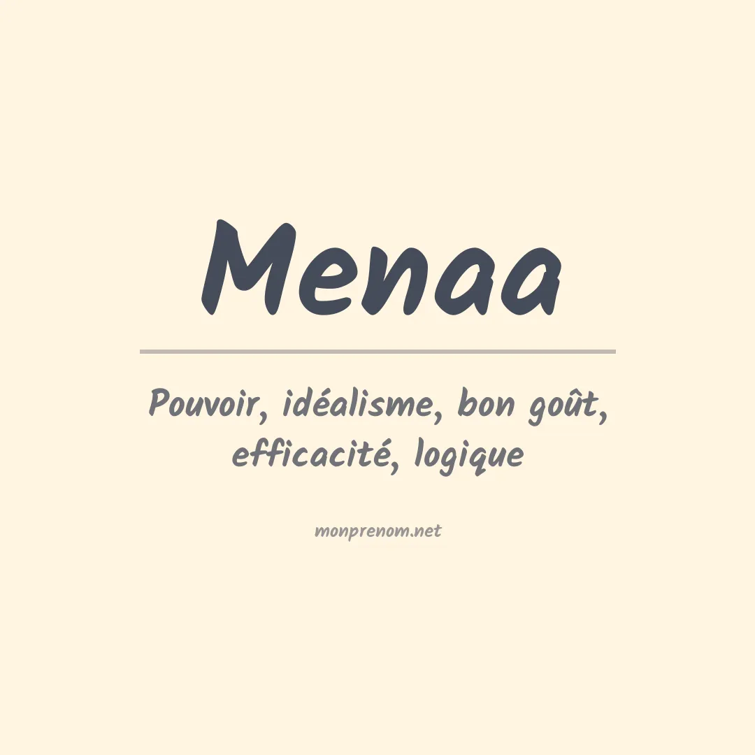 Signification du prénom Menaa