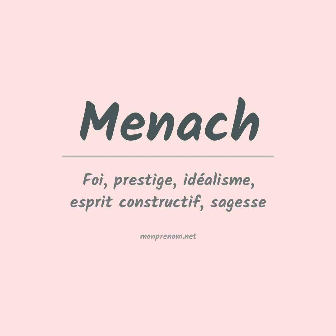 Signification du prénom Menach