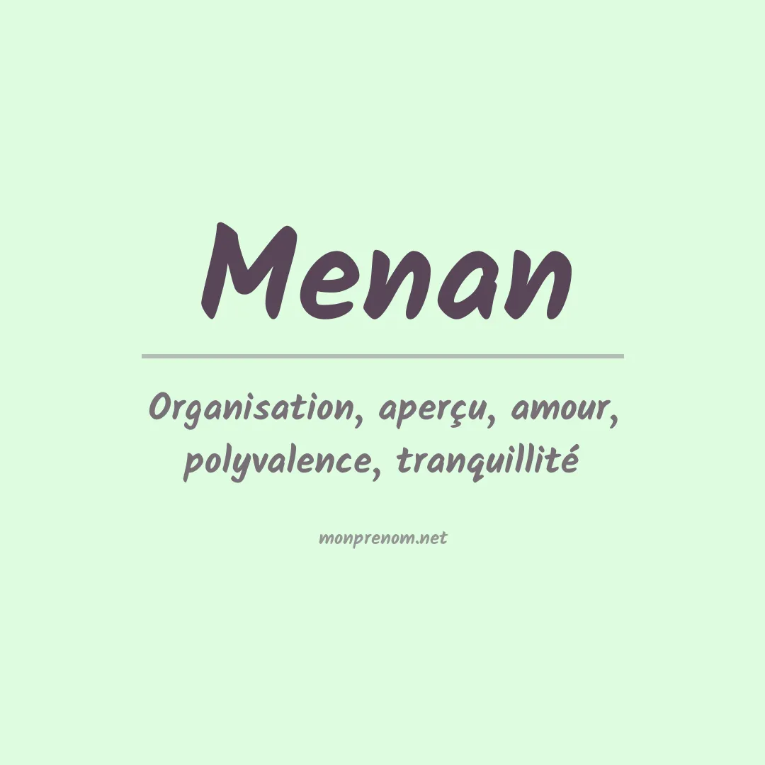 Signification du prénom Menan