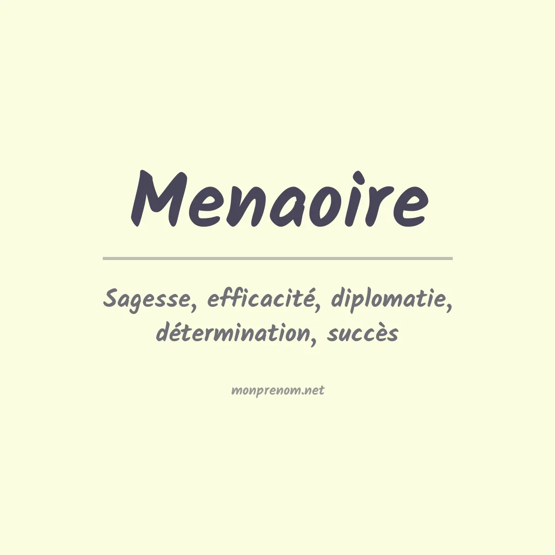 Signification du prénom Menaoire