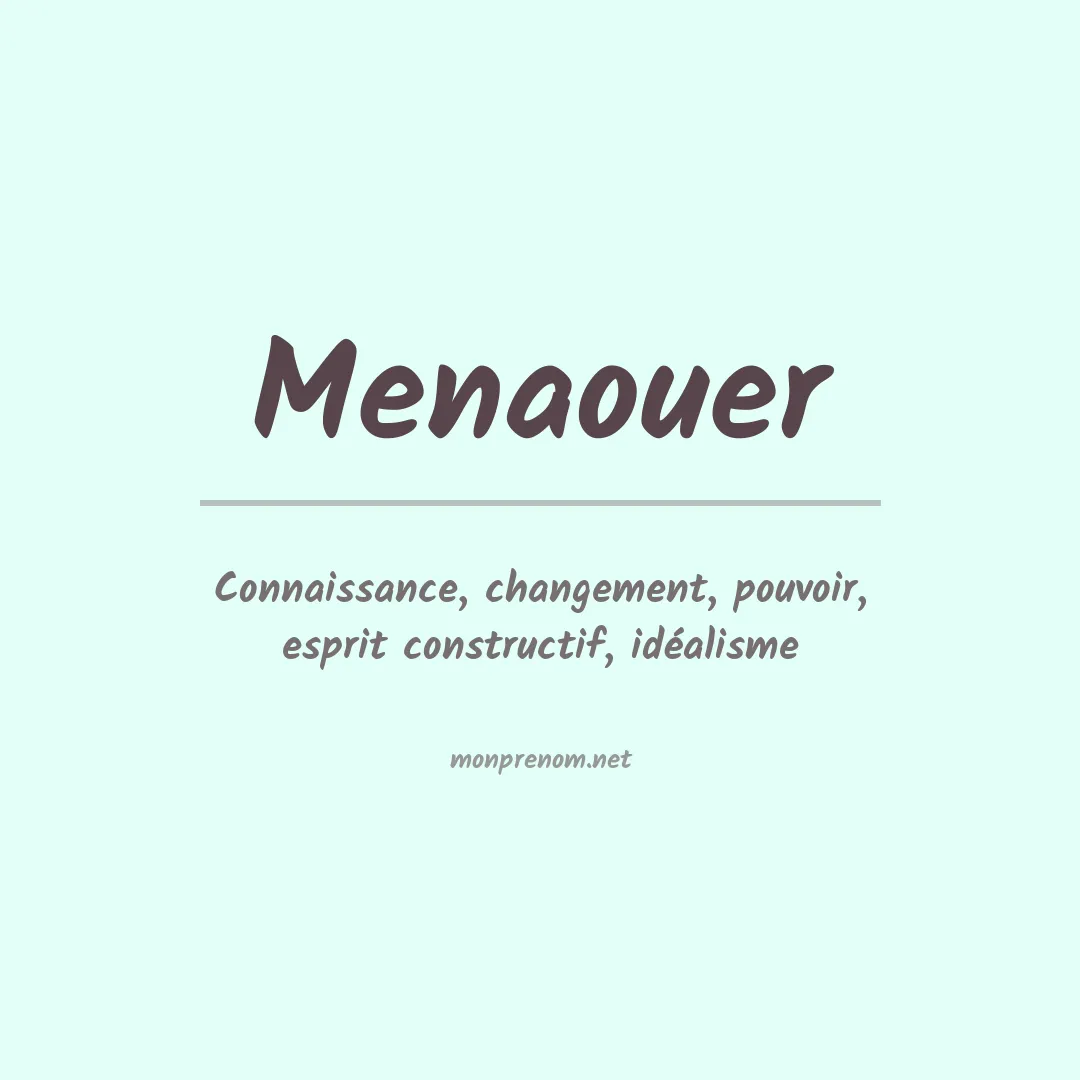 Signification du prénom Menaouer