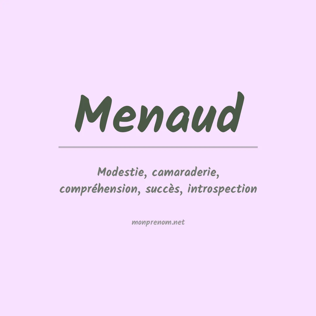 Signification du prénom Menaud