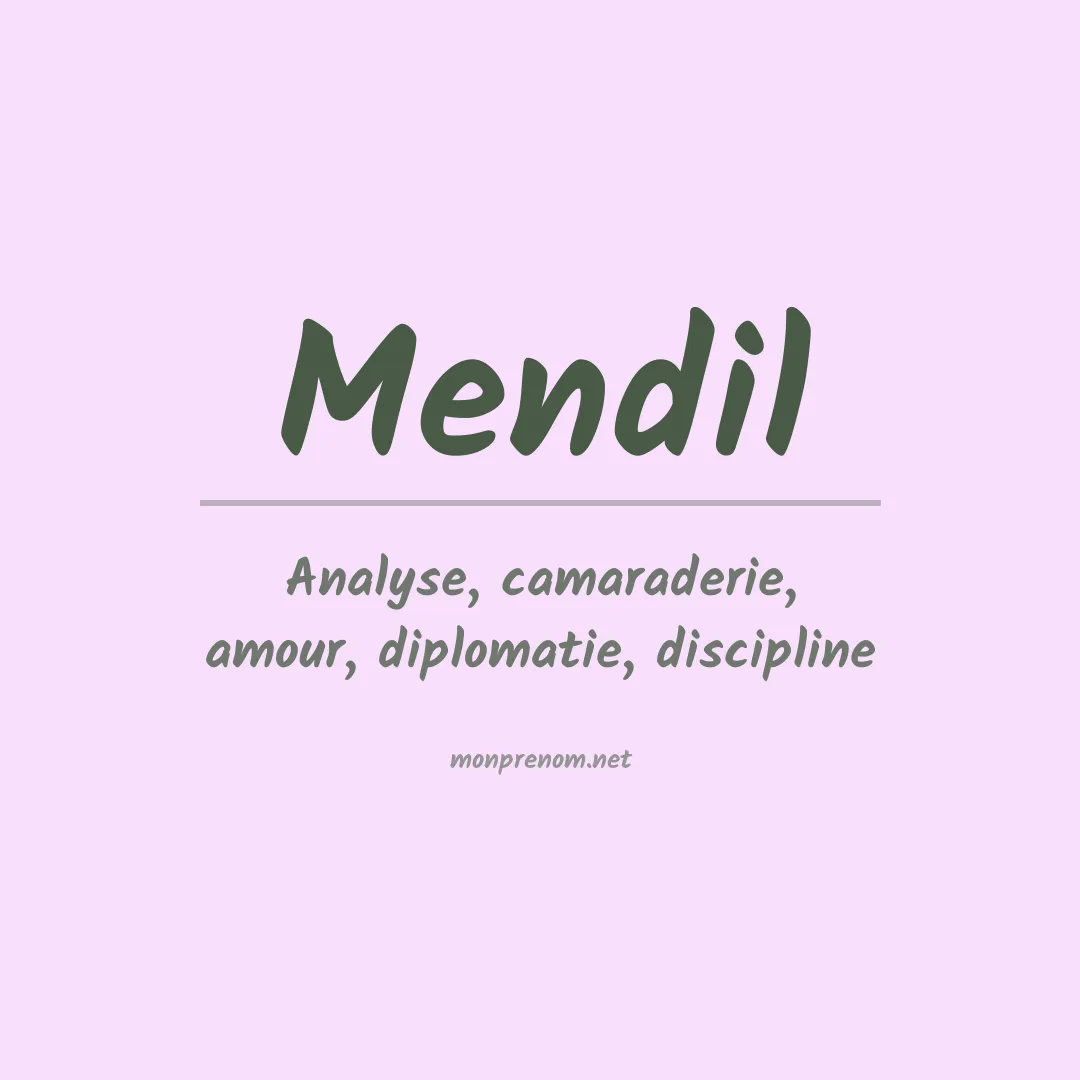 Signification du prénom Mendil