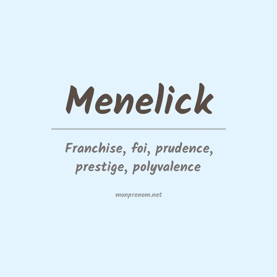 Signification du prénom Menelick