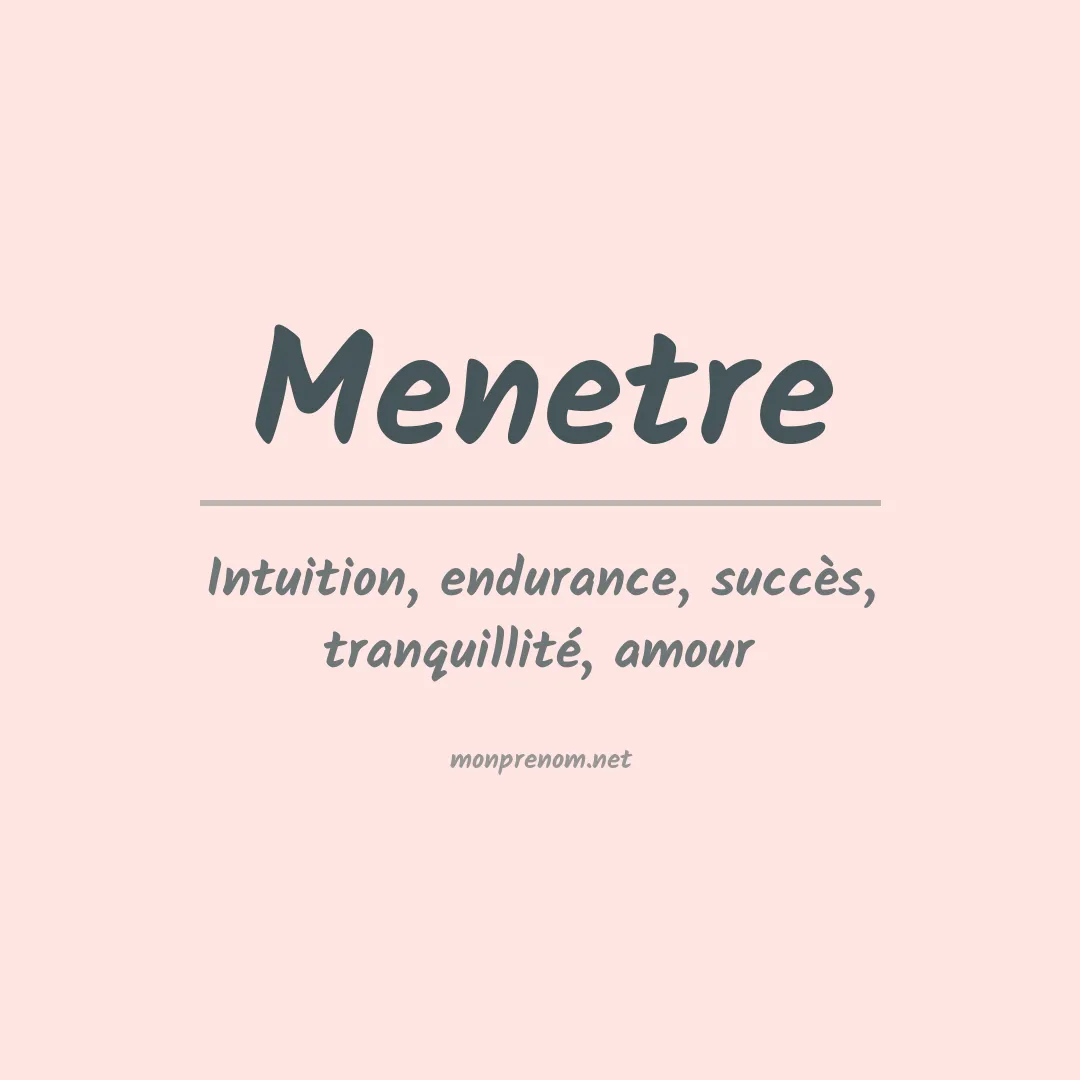 Signification du prénom Menetre