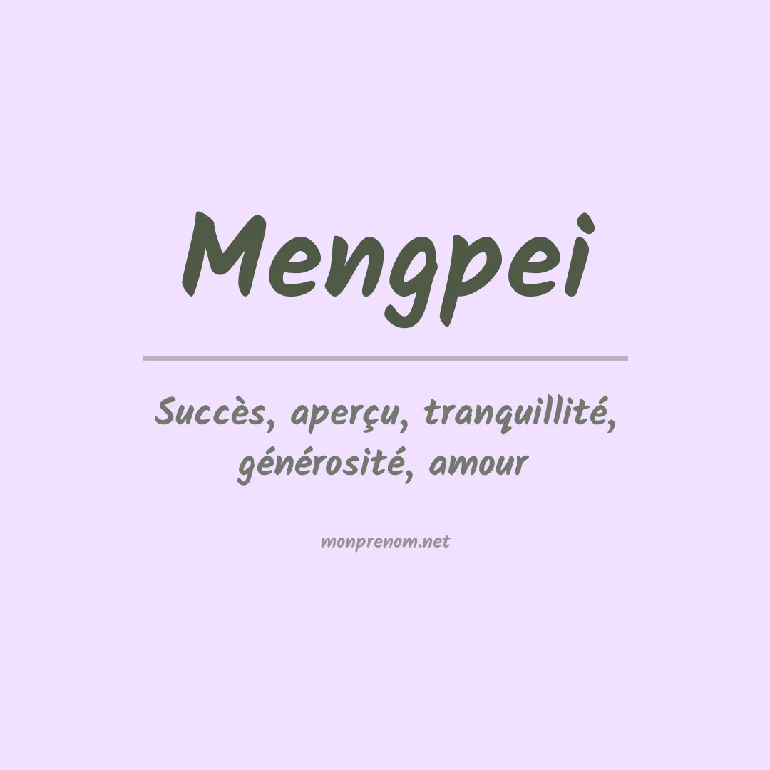 Signification du prénom Mengpei