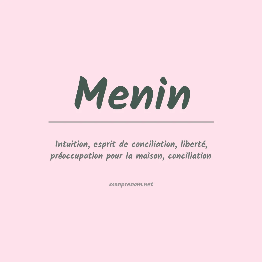 Signification du prénom Menin