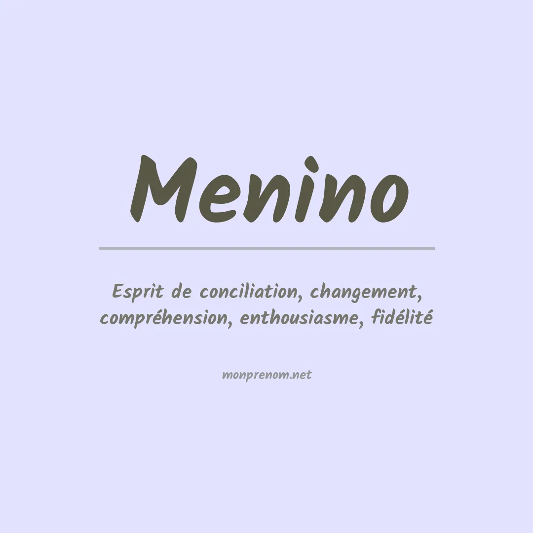 Signification du prénom Menino