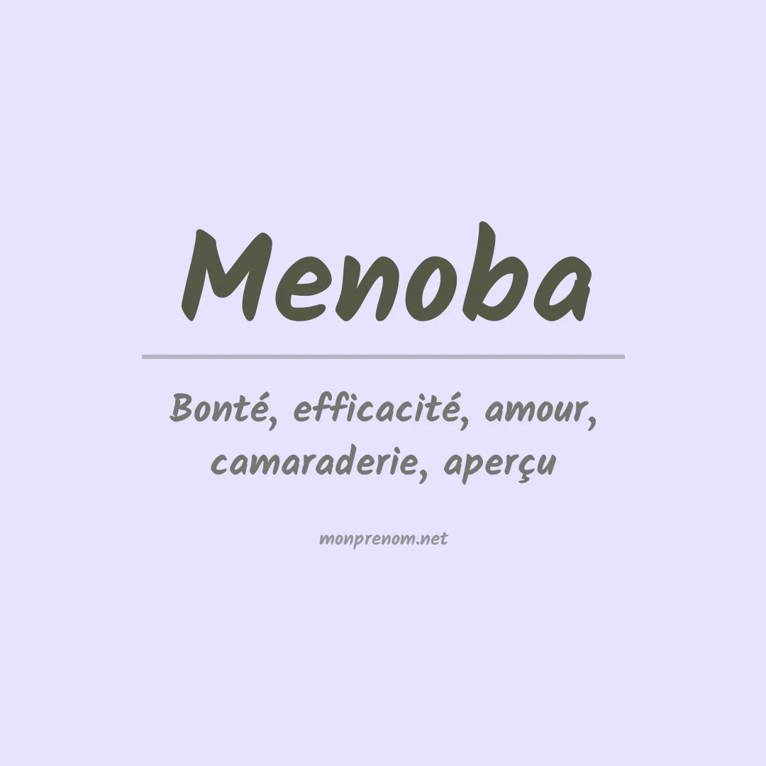 Signification du prénom Menoba