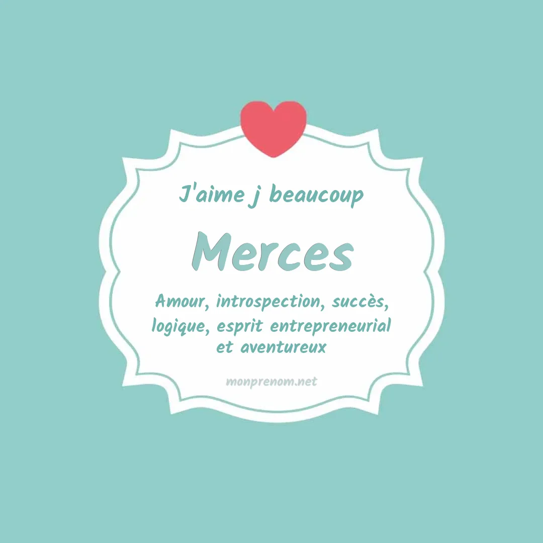 J'aime beaucoup Merces