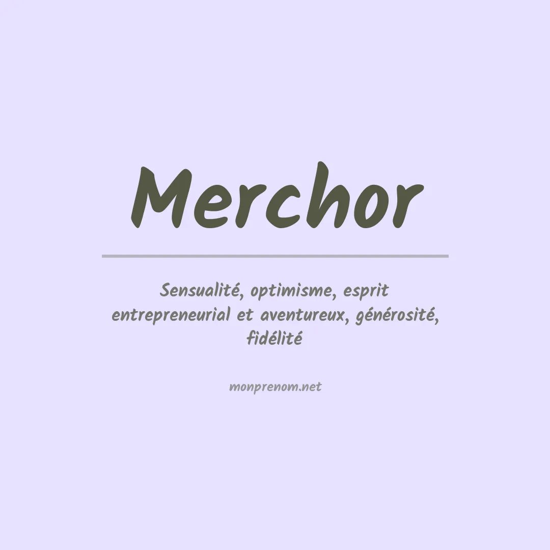 Signification du prénom Merchor