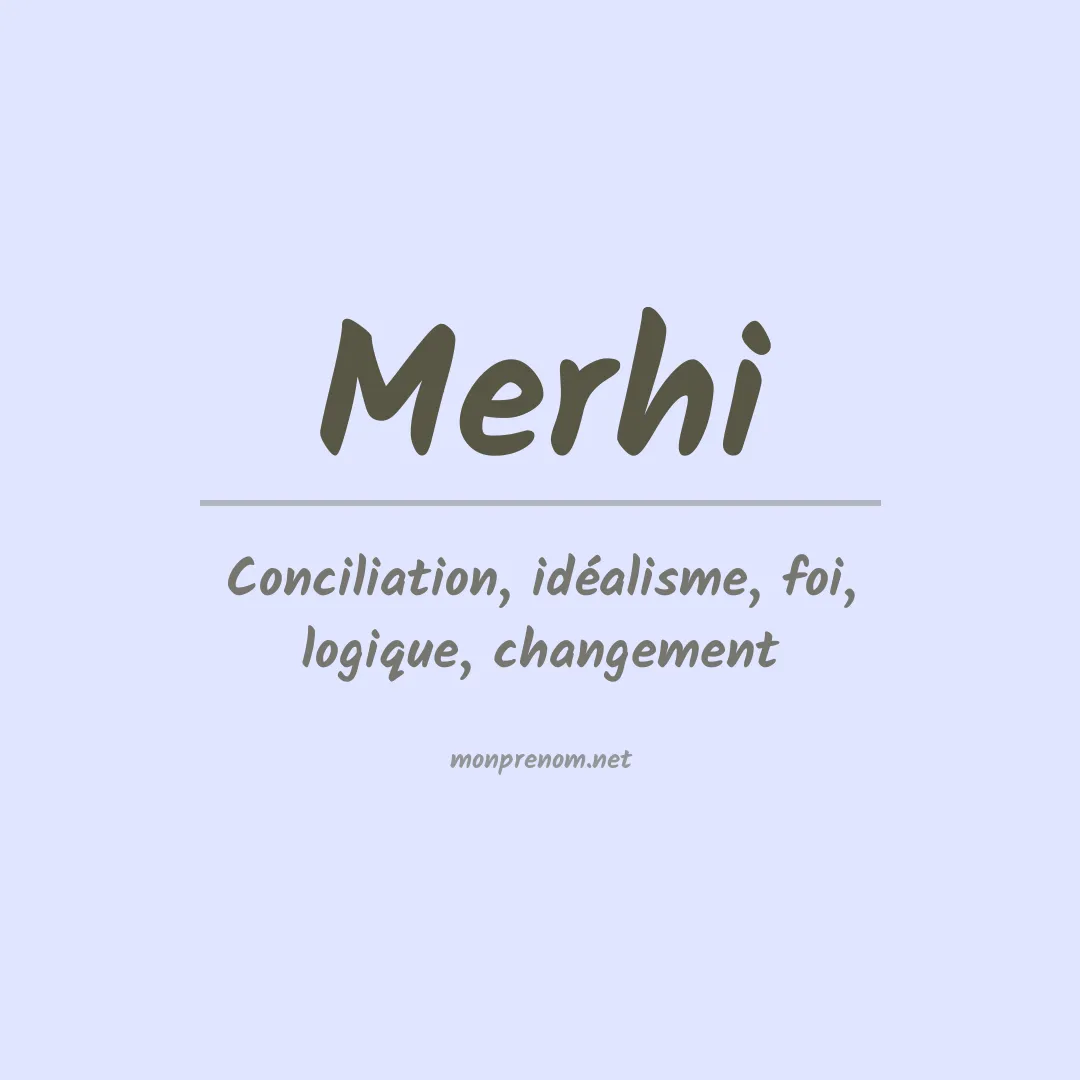 Signification du prénom Merhi