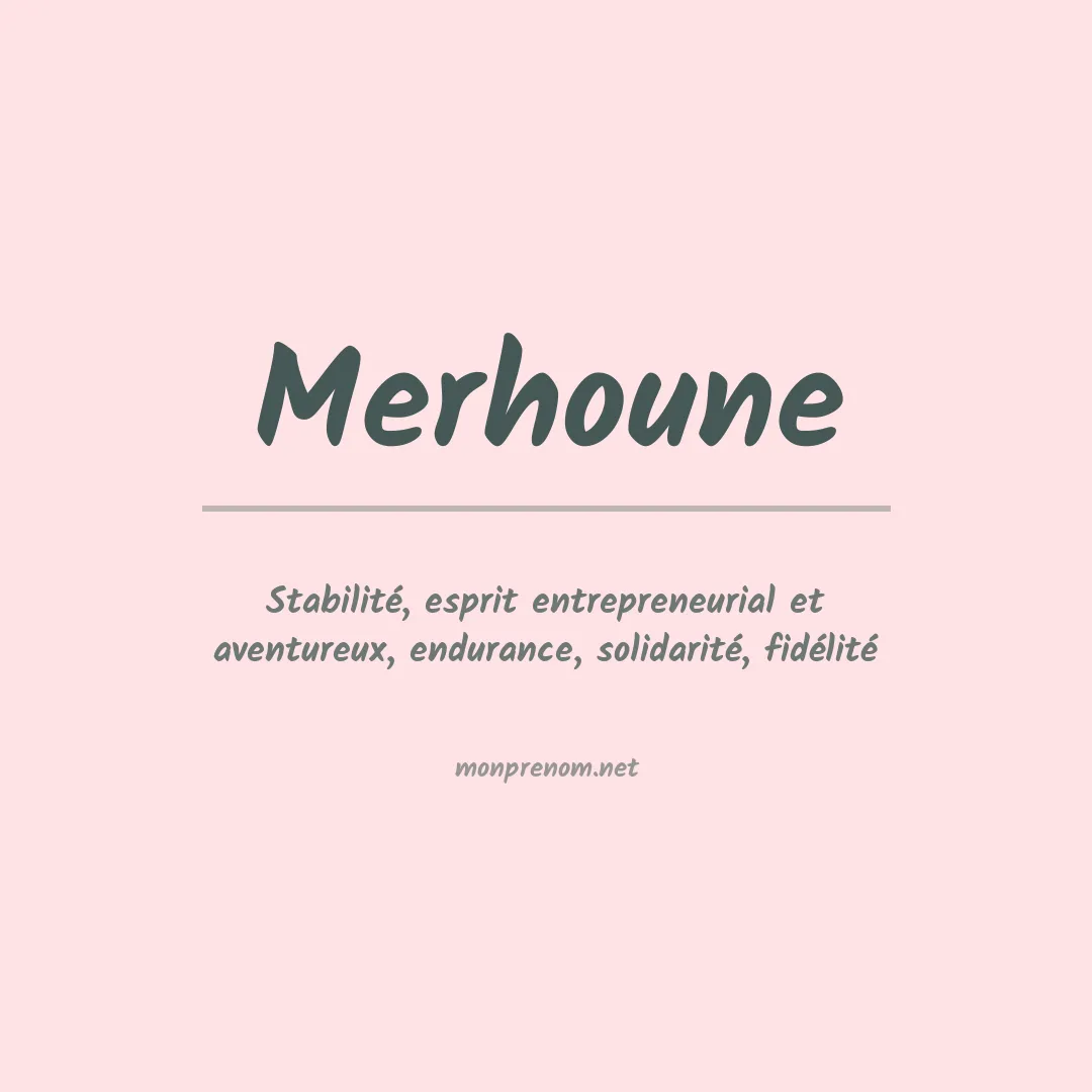 Signification du prénom Merhoune