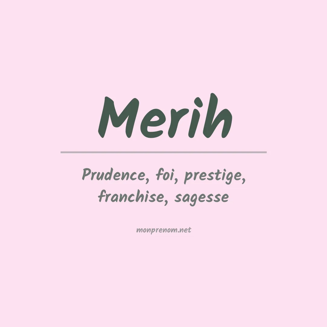Signification du prénom Merih