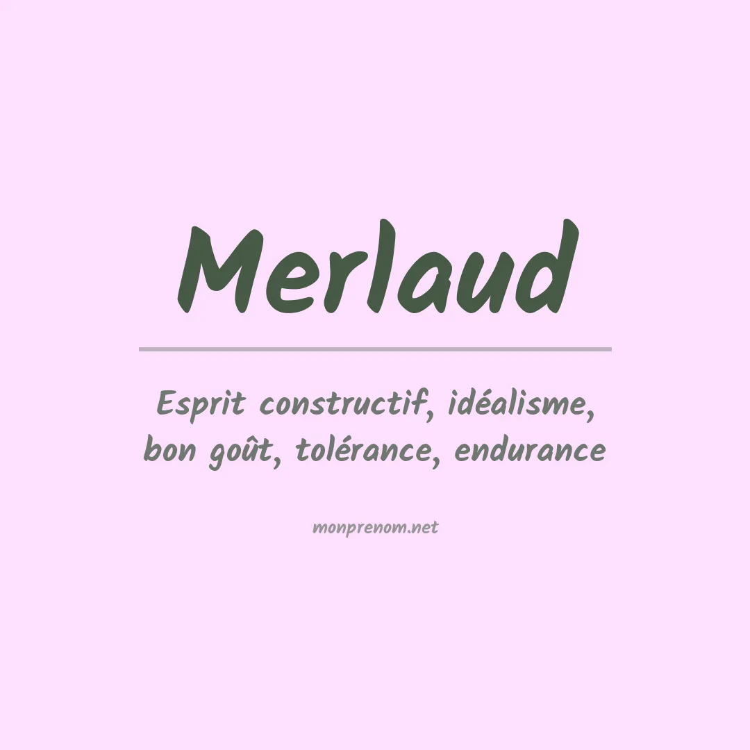 Signification du prénom Merlaud