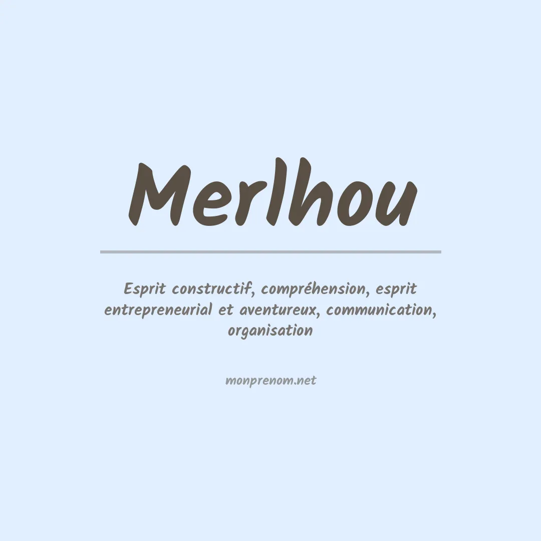 Signification du prénom Merlhou