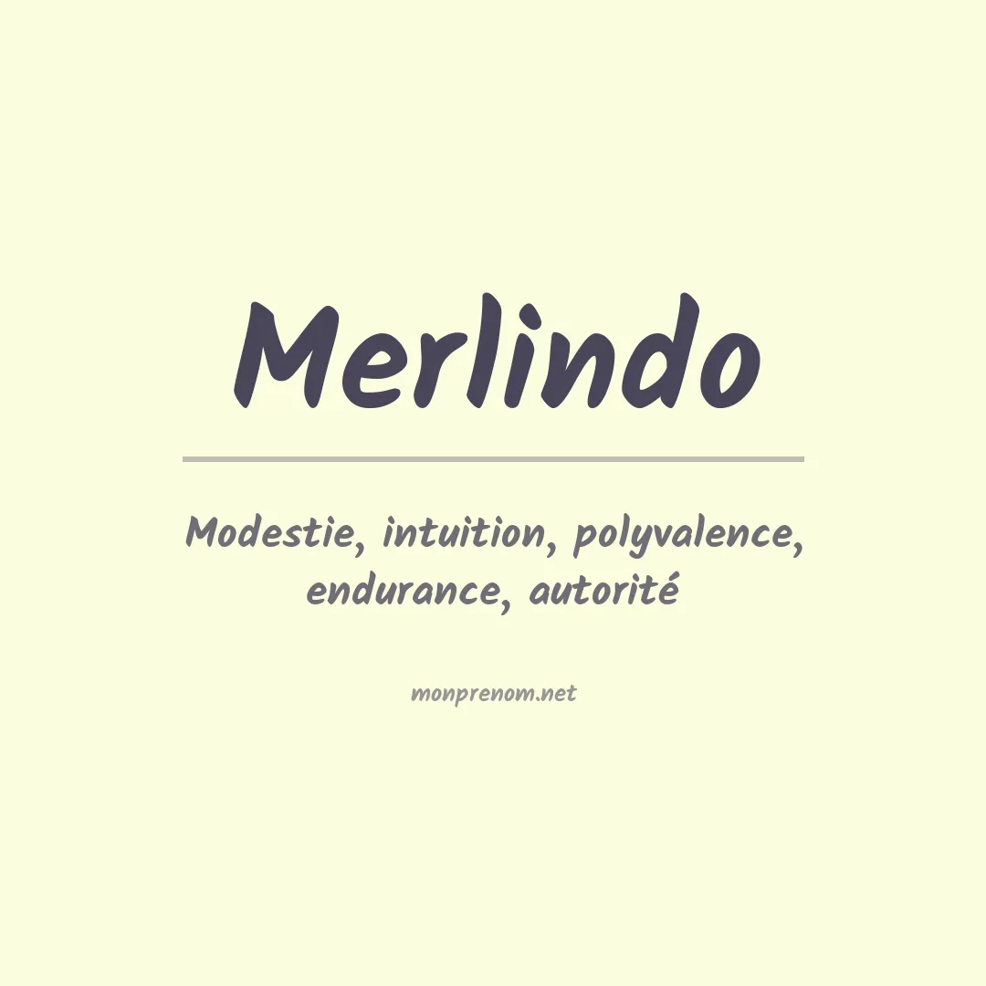 Signification du prénom Merlindo