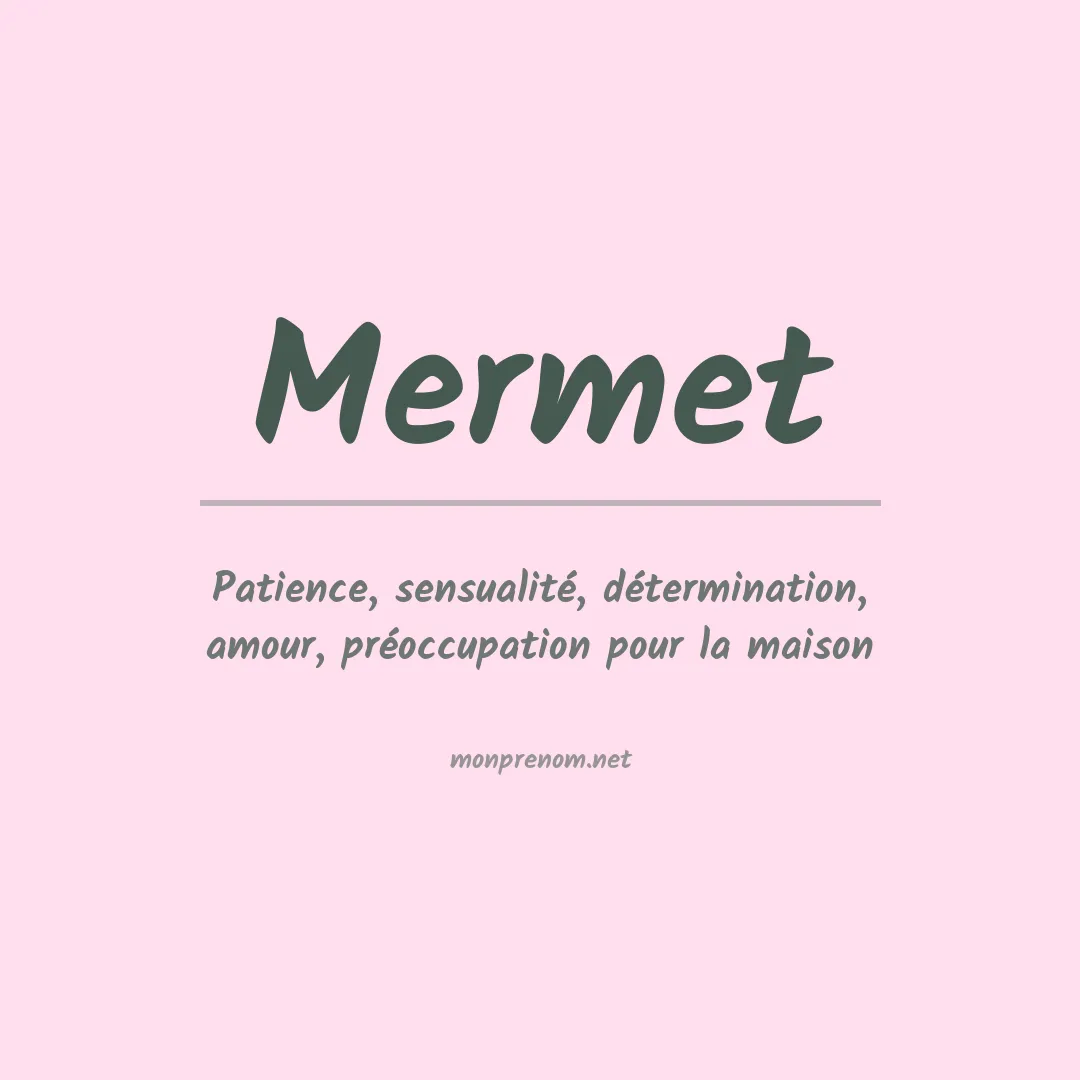 Signification du prénom Mermet