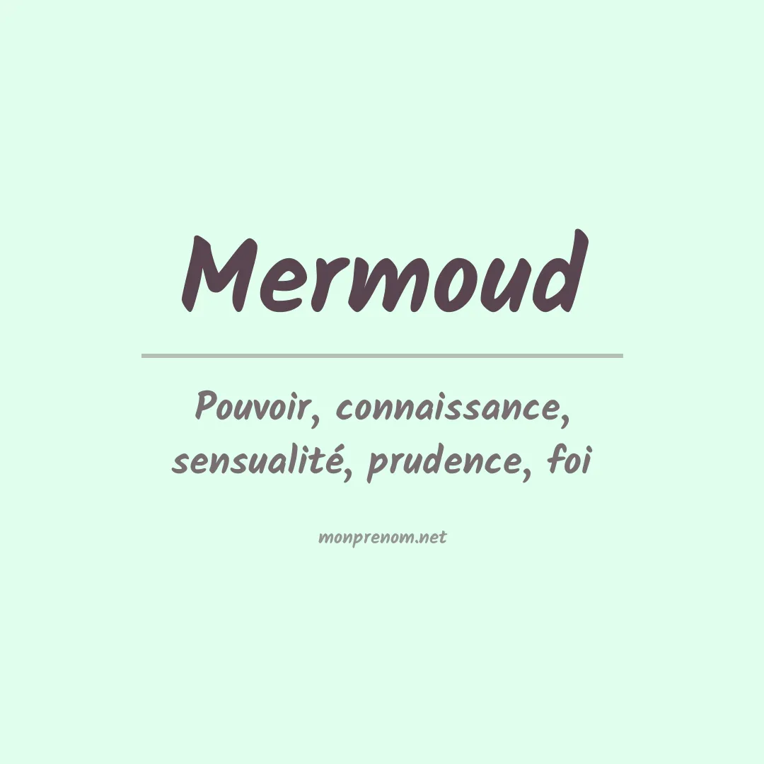 Signification du prénom Mermoud