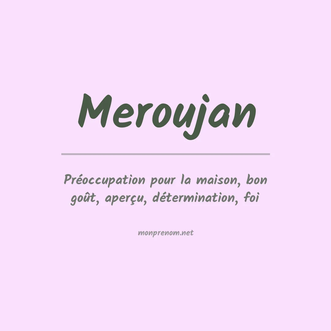 Signification du prénom Meroujan